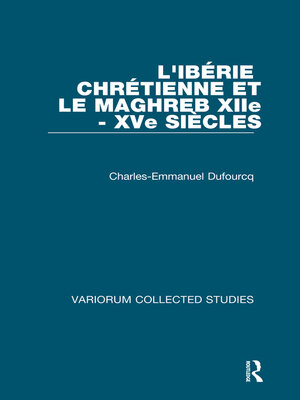 cover image of L'Ibérie Chrétienne et le Maghreb (XIIe-XVe Siécles)